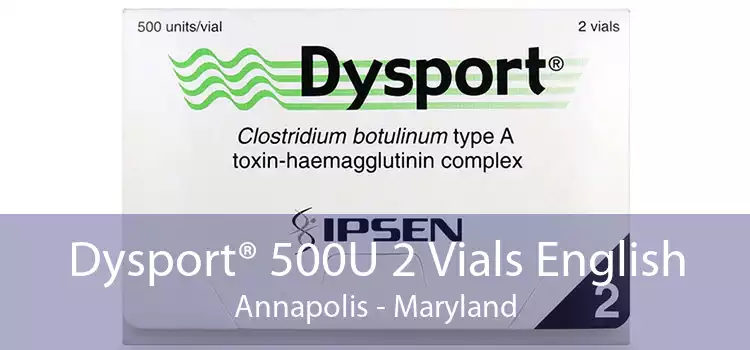 Dysport® 500U 2 Vials English Annapolis - Maryland